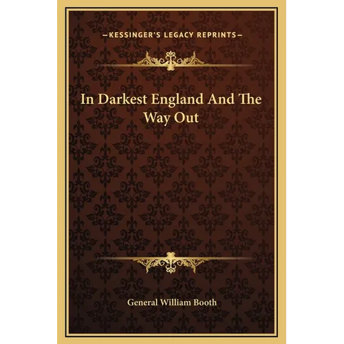 In Darkest England And The Way Out - Hardcover