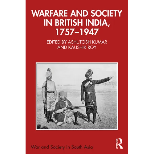 Warfare and Society in British India, 1757-1947 - Paperback
