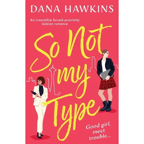 So Not My Type: An irresistible forced-proximity lesbian romance - Paperback