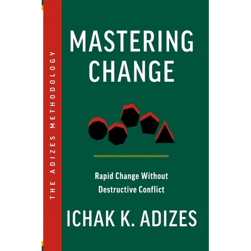 Mastering Change: Rapid Change Without Destructive Conflict - Paperback