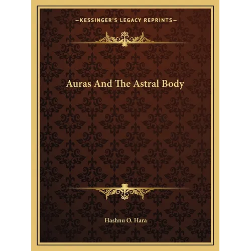 Auras And The Astral Body - Paperback