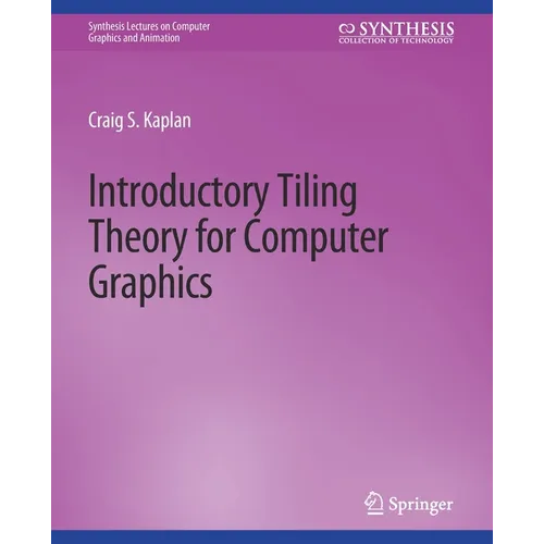 Introductory Tiling Theory for Computer Graphics - Paperback