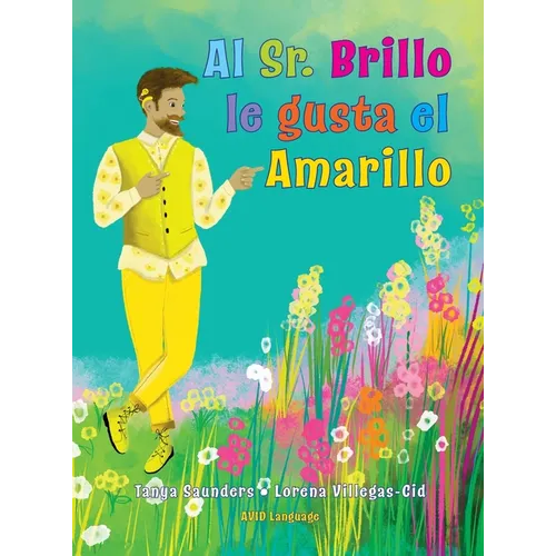 Al Sr. Brillo le gusta el Amarillo: una divertida exploración del color y de las diferentes preferencias personales - Hardcover