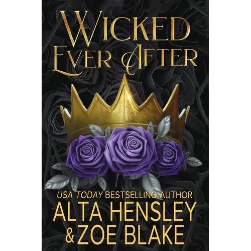 Wicked Ever After: A Dark Why Choose Romance - Paperback
