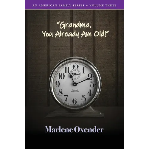 "Grandma, You Already Am Old!" - Paperback