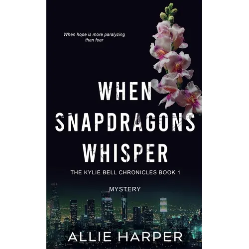 When Snapdragons Whisper - Paperback