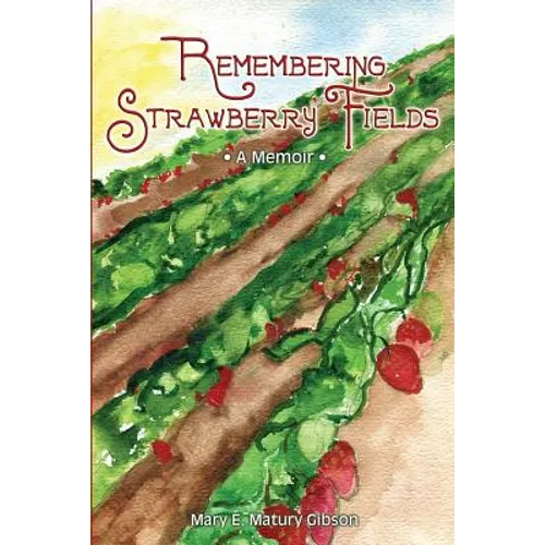 Remembering Strawberry Fields: A Memoir - Paperback