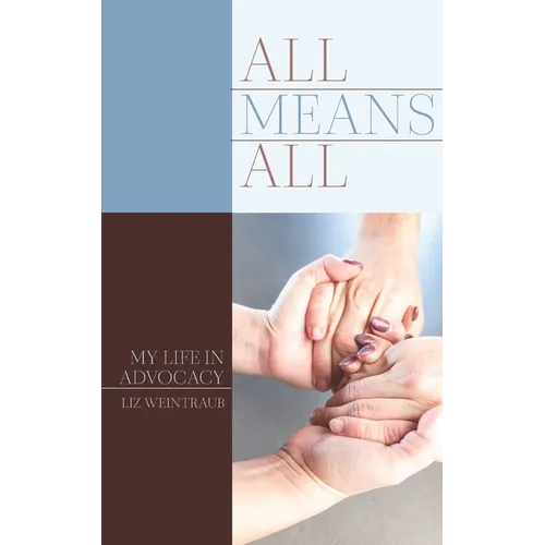 All Means All: My Life in Advocacy - Paperback