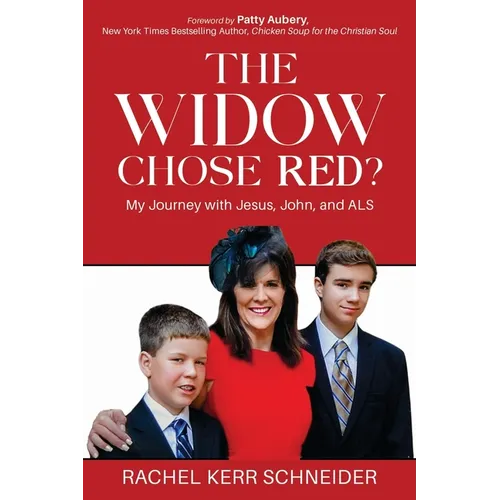 The Widow Chose Red?: My Journey with Jesus, John, and ALS - Paperback
