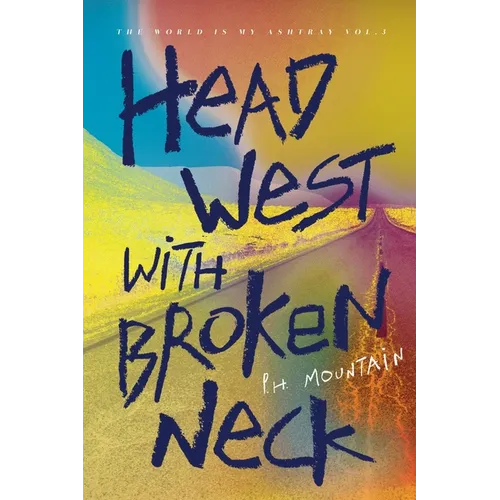 Head West with Broken Neck - Paperback