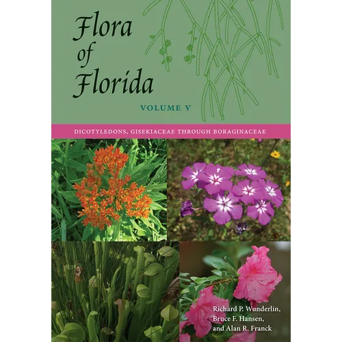 Flora of Florida, Volume V: Dicotyledons, Gisekiaceae through Boraginaceae - Hardcover