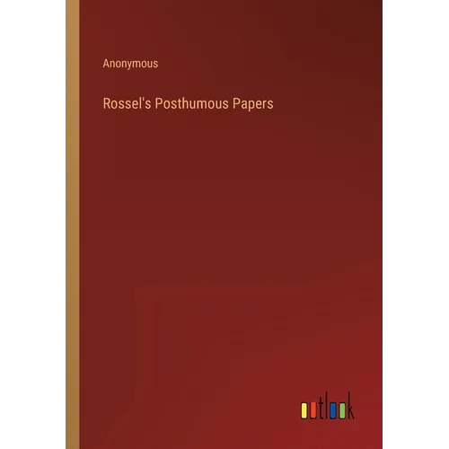 Rossel's Posthumous Papers - Paperback