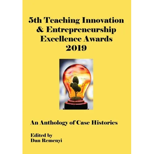 5th Teaching Innovation and Entrepreneurship Excellence Awards 2019 at ECIE19 - Paperback