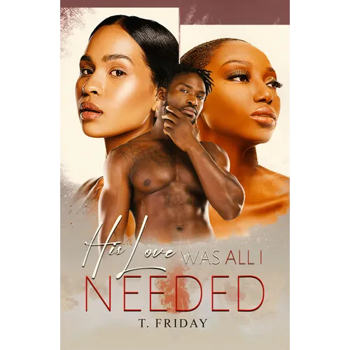 His Love Was All I Needed - Paperback
