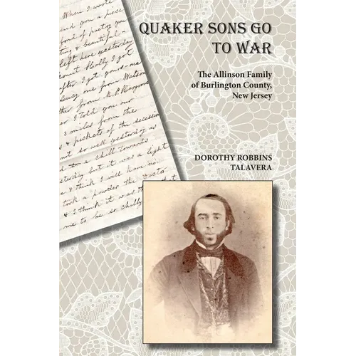 Quaker Sons Go to War: The Allinson Family of Burlington County, New Jersey - Paperback