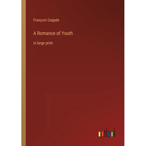 A Romance of Youth: in large print - Paperback