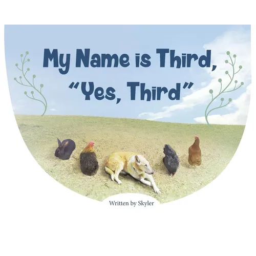 My Name is Third, "Yes, Third" - Hardcover