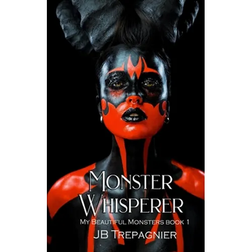 Monster Whisperer: A Dark Reverse Harem Romance - Paperback