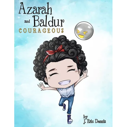 Azarah and Baldur: Courageous - Paperback