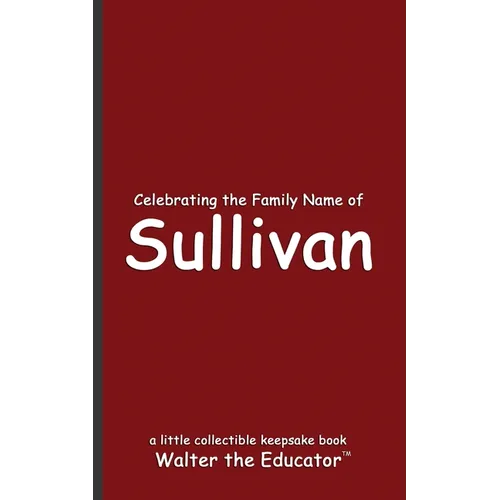 Celebrating the Family Name of Sullivan - Paperback