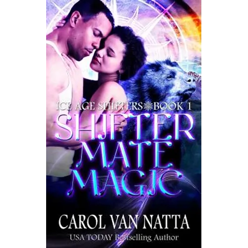 Shifter Mate Magic: Ice Age Shifters Book 1 - Paperback