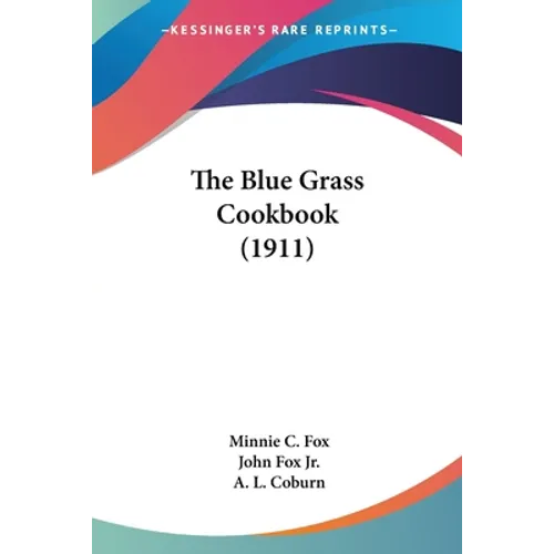 The Blue Grass Cookbook (1911) - Paperback