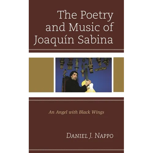 The Poetry and Music of Joaquín Sabina: An Angel with Black Wings - Paperback