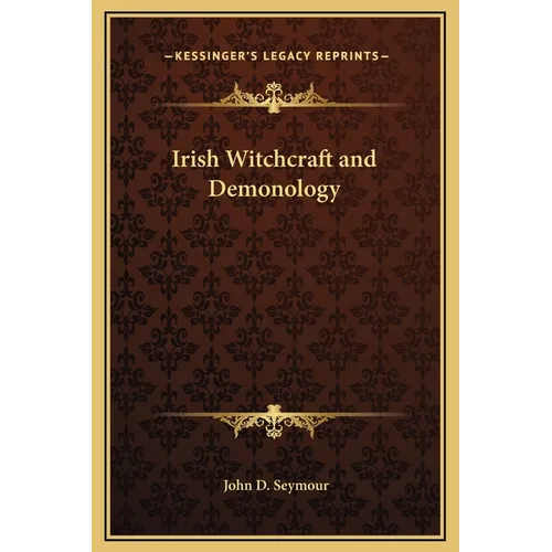 Irish Witchcraft and Demonology - Hardcover