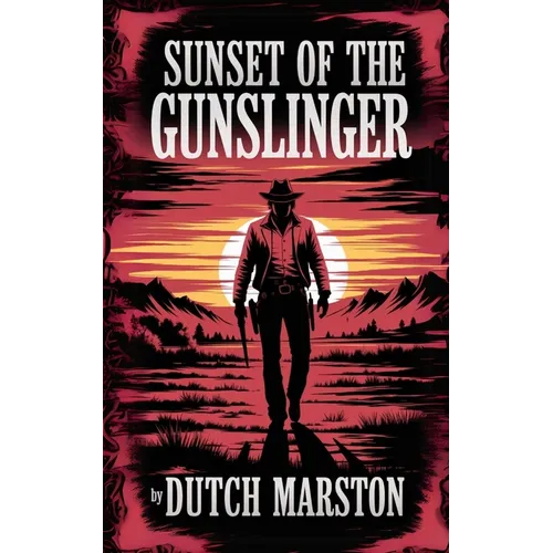 Sunset of the Gunslinger - Paperback