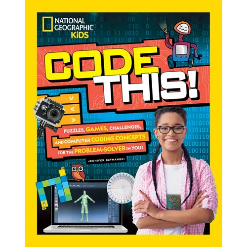 Code This!: Puzzles, Games, Challenges, and Computer Coding Concepts for the Problem Solver in You - Library Binding