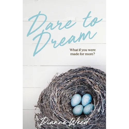 Dare to Dream: What if you were made for more? - Paperback