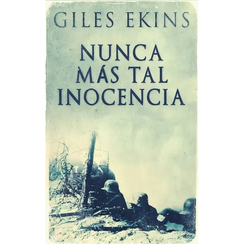 Nunca Más Tal Inocencia - Paperback