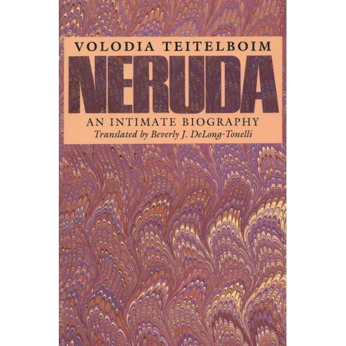 Neruda: An Intimate Biography - Paperback