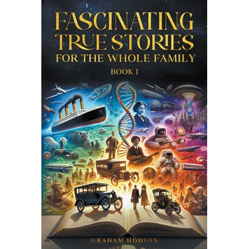 Fascinating True Stories for the Whole Family - Paperback