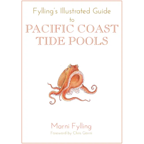 Fylling's Illustrated Guide to Pacific Coast Tide Pools - Paperback