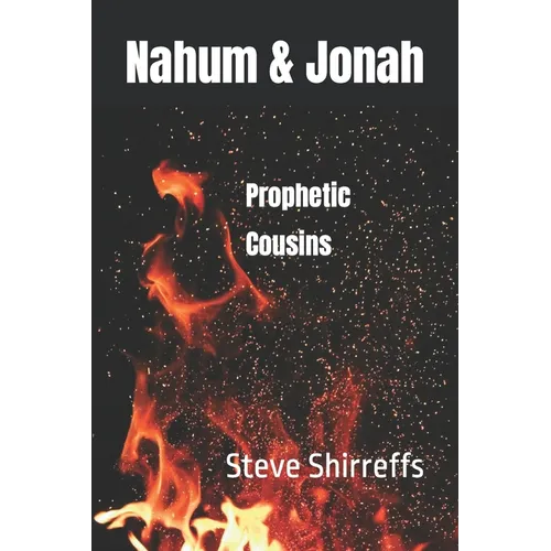 Nahum and Jonah: Prophetic Cousins - Paperback