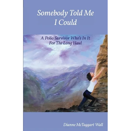 Somebody Told Me I Could - Paperback