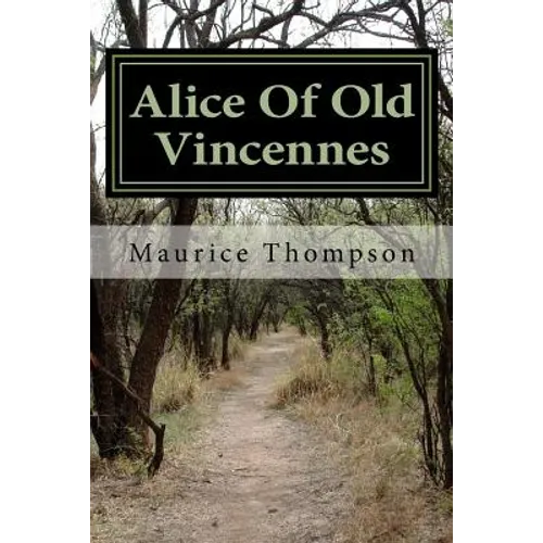 Alice Of Old Vincennes - Paperback