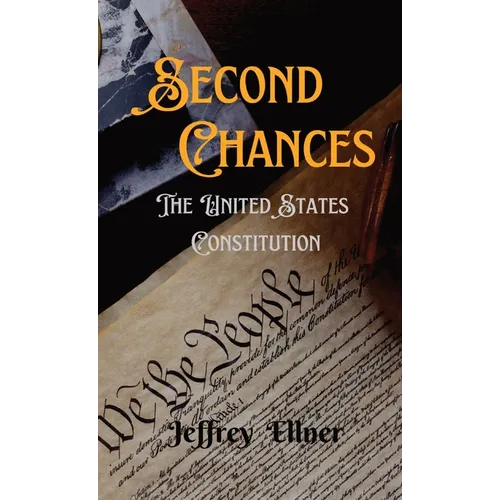 Second Chances: The U.S. Constitution - Hardcover