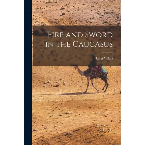 Fire and Sword in the Caucasus - Paperback