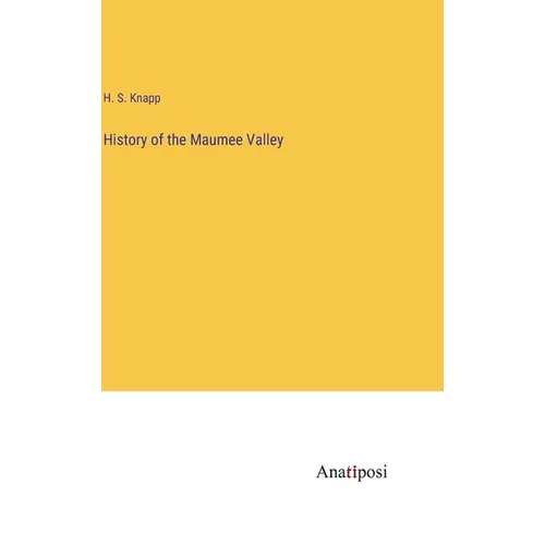History of the Maumee Valley - Hardcover