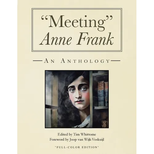 "Meeting" Anne Frank (full-color and expanded edition): An Anthology - Paperback