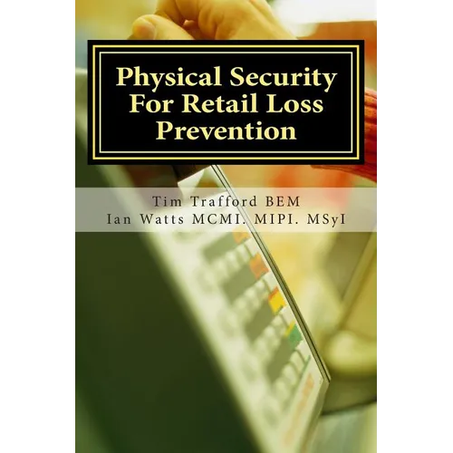 Physical Security For Retail Loss Prevention - Paperback