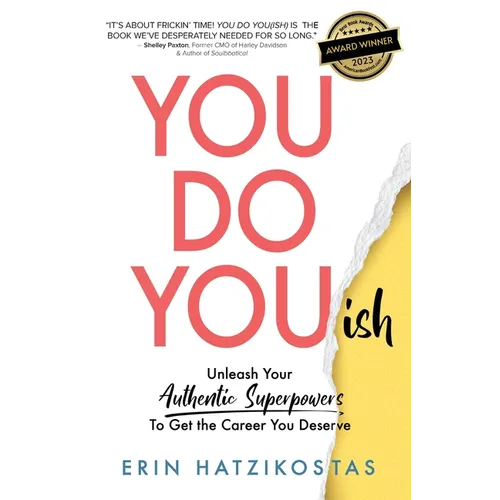 You Do You(ish): Unleash Your Authentic Superpowers to Get the Career You Deserve - Paperback