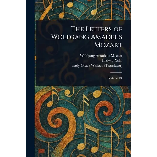 The Letters of Wolfgang Amadeus Mozart - Paperback