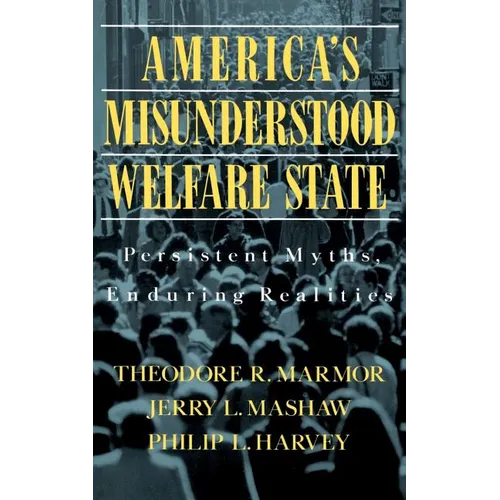 America's Misunderstood Welfare State: Persistent Myths, Enduring Realities - Paperback