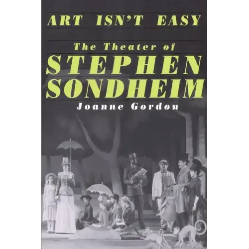 Art Isn't Easy: The Theater of Stephen Sondheim - Paperback