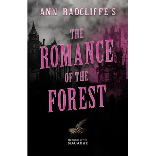 Ann Radcliffe's The Romance of the Forest - Paperback