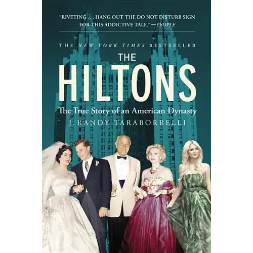 The Hiltons: The True Story of an American Dynasty - Hardcover