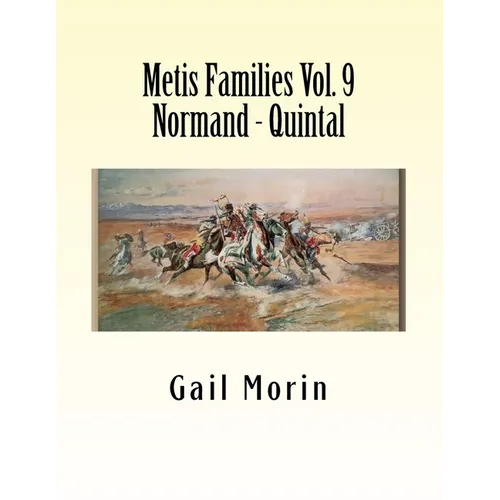 Metis Families Volume 9 Normand - Quintal - Paperback